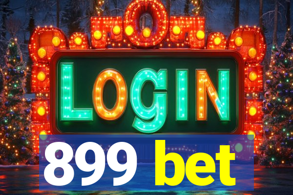 899 bet